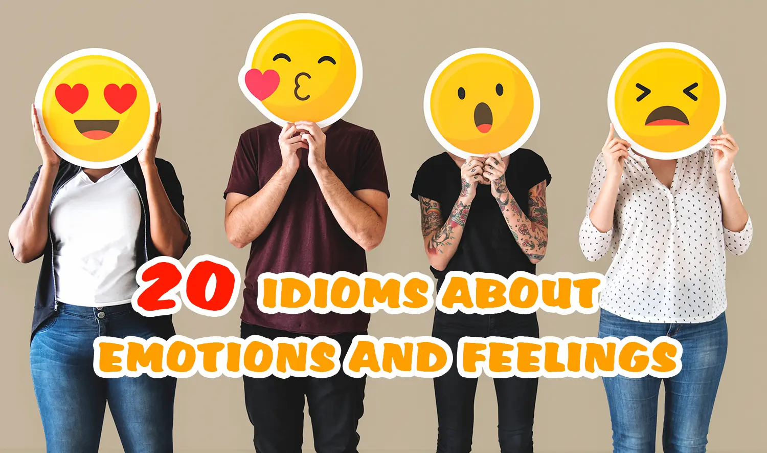 20 Must-Know Expressions for Advanced Fluency: Master Idioms About Emotions and Feelings