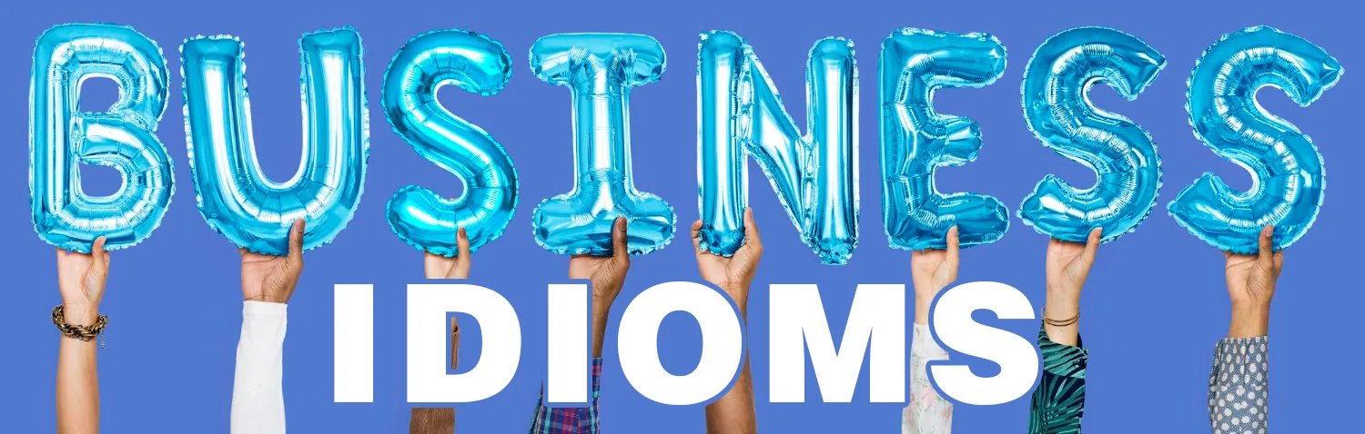 Why Learn Business Idioms for ESL?