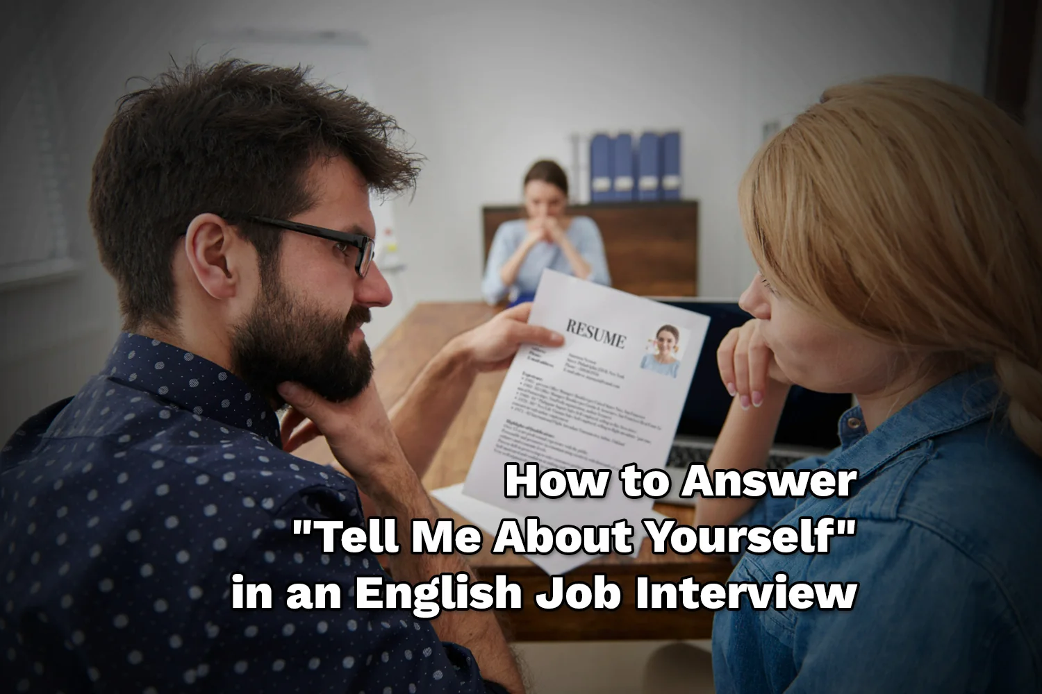 How to Answer "Tell Me About Yourself" in an English Interview: Job Success Guide