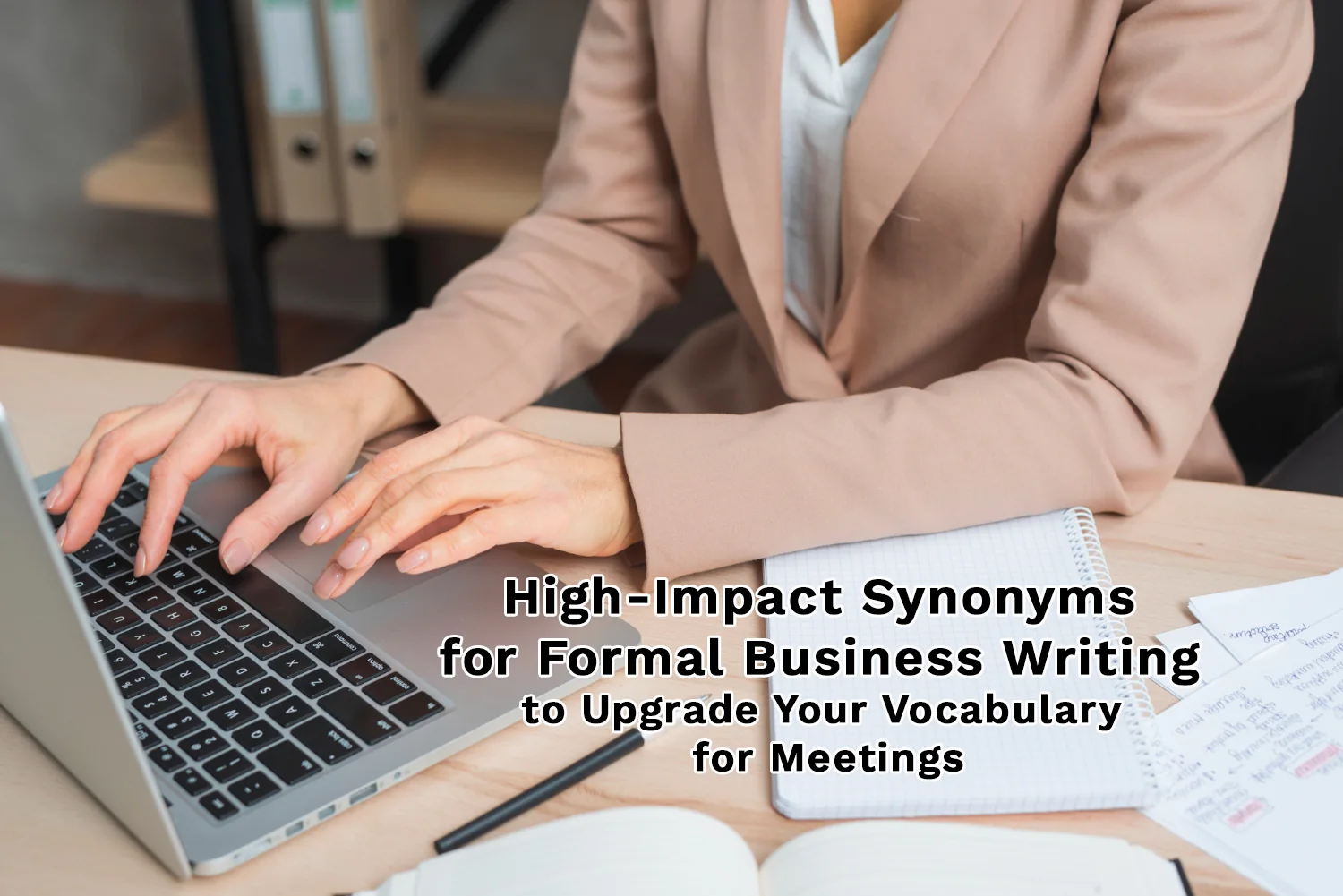 High-Impact Synonyms for Formal Business Writing to Upgrade Your Vocabulary for Meetings Feature Image
